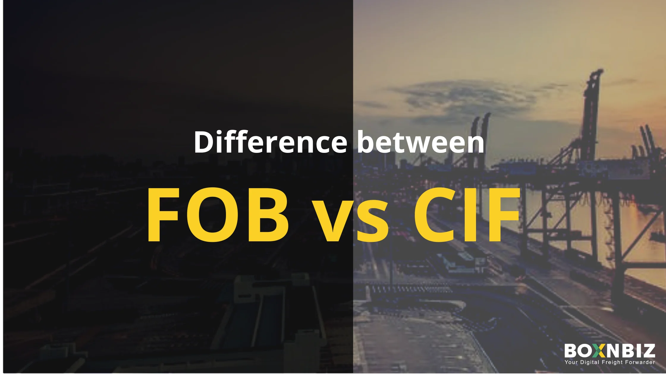 FOB vs CIF: Difference between FOB and CIF