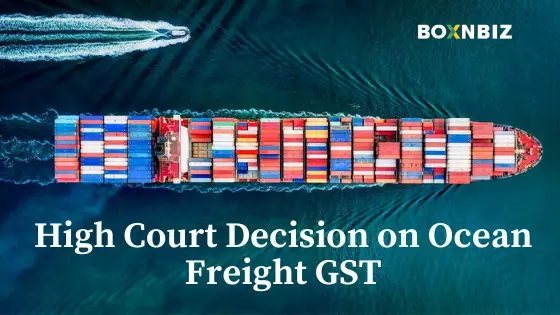 High Court Decision on Ocean Freight GST..