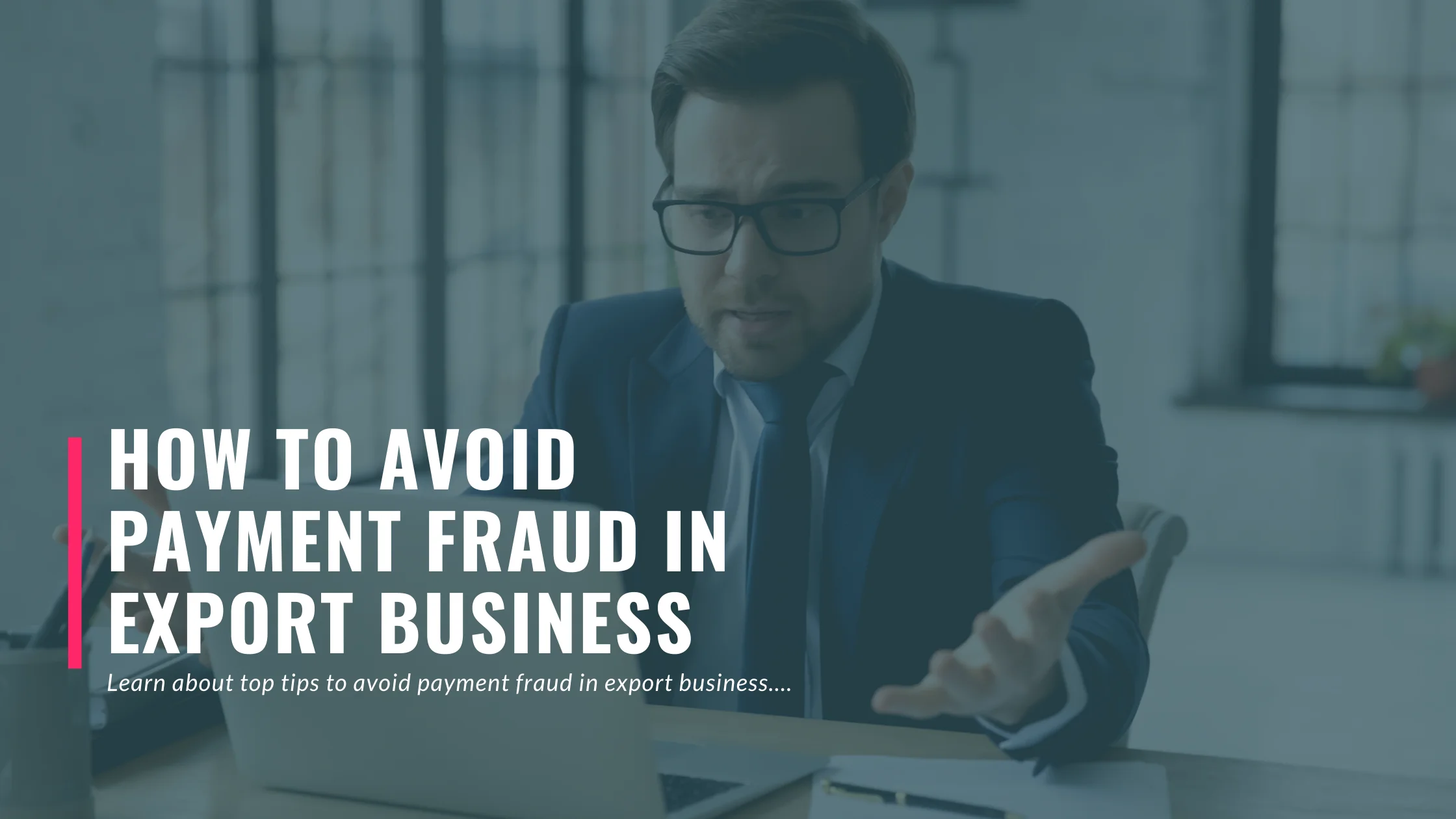 How to avoid payment fraud and scams while exporting perishable