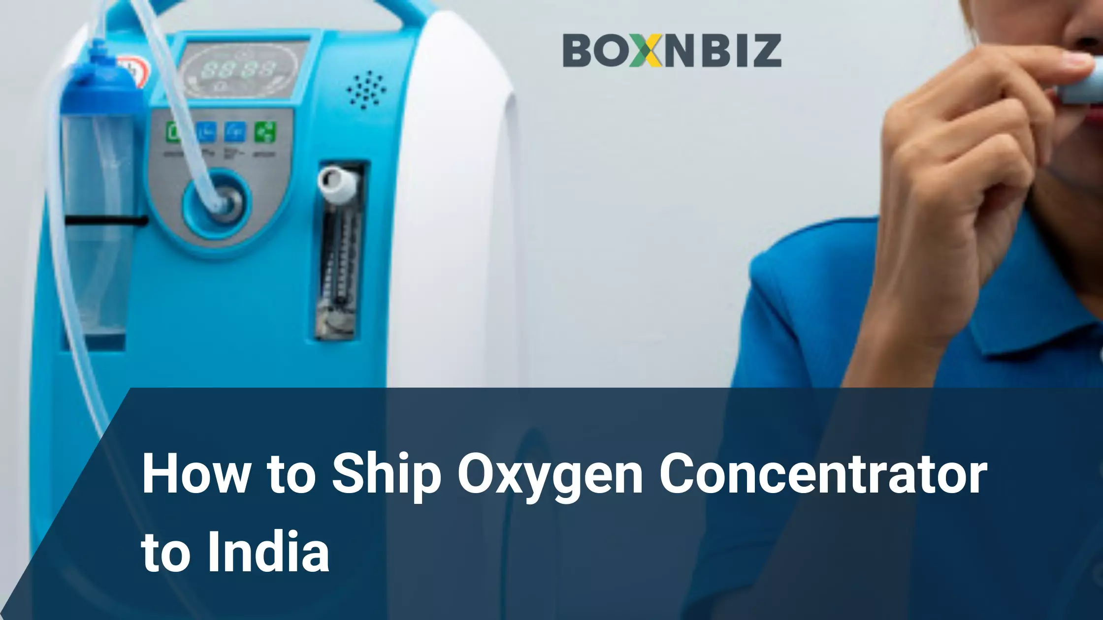 How to Ship or Send Oxygen Concentrator to India..