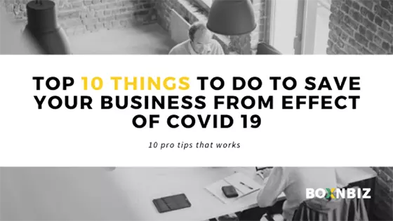 Top 10 things to do to save your business from the effect of COVID19